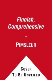 Finnish, Comprehensive: Learn to Speak and Understand Finnish with Pimsleur Language Programs