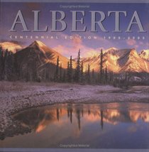 Alberta: Centennial Edition 1905-2005 (Canada Series)
