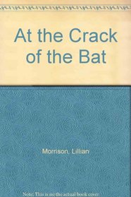 At the Crack of the Bat