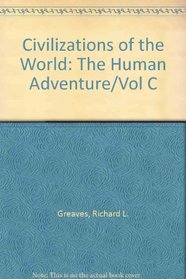 Civilizations of the World: The Human Adventure/Vol C