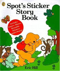 Spot's Sticker Story Book: With Games, Puzzles and Activities (Spot Books)