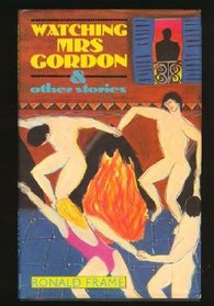 Watching Mrs. Gordon and Other Stories