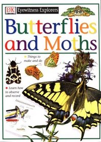 Butterflies and Moths (Eyewitness Explorers)