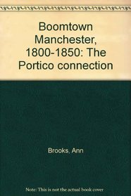 Boomtown Manchester, 1800-1850: The Portico connection