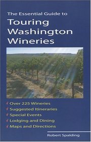 The Essential Guide to Touring Washington Wineries