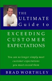 The Ultimate Guide to Exceeding Customer Expectations (Signed by Author!)