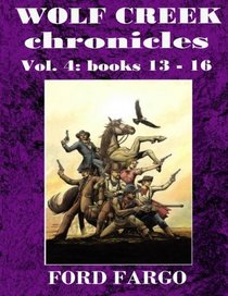 Wolf Creek Chronicles 4 (Volume 4)