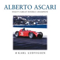 Alberto Ascari: Ferrari's First Double Champion