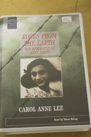 Roses from the Earth: the Biography of Anne Frank (Soundings)