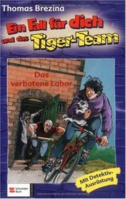 Das verbotene Labor. Ein Fall fr dich und das Tiger- Team 33. Rate- Krimi- Serie. ( Ab 8 J.).