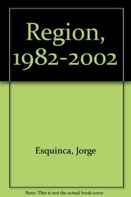 Region, 1982-2002 (Spanish Edition)