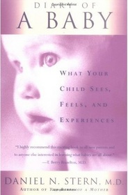 Diary of a Baby: What Your Child Sees, Feels and Experiences