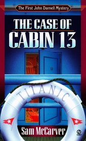 The Case of Cabin 13 (John Darnell, Bk 1)