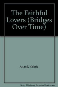 The Faithful Lovers (Bridges Over Time)