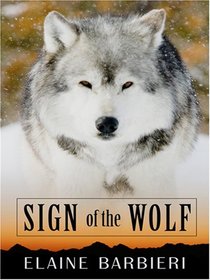 Sign of the Wolf (Thorndike Press Large Print Romance Series)