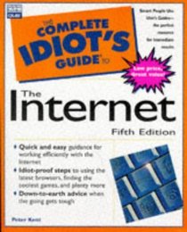 The Complete Idiot's Guide to the Internet (Complete Idiot's Guide to)