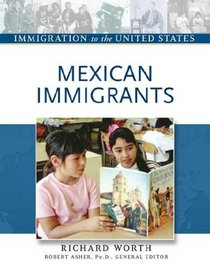 Mexican Immigrants (Immigration to the United States)