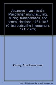 JAPANESE INVEST MANCHURIA (China during the interregnum, 1911-1949)
