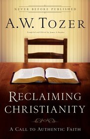 Reclaiming Christianity: A Call to Authentic Faith