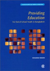 Providing Education for Out of School Youth in Bangladesh (Commonwealth Case Studies in Citizenship Education)