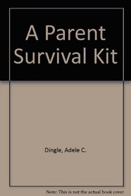 A Parent Survival Kit