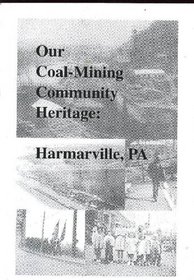 Our Coal-Mining Heritage: Harmarville, PA