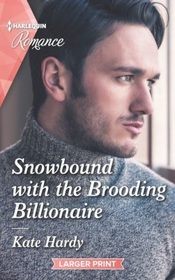 Snowbound with the Brooding Billionaire (Harlequin Romance, No 4786) (Larger Print)