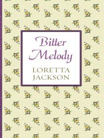 Bitter Melody (Thorndike Large Print Candlelight Series)