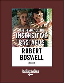 The Heyday of the Insensitive Bastards (Volume 1 of 2) (EasyRead Super Large 20pt Edition): Stories