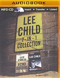 Lee Child 2-in-1 Collection: Echo Burning / Without Fail (Jack Reacher, Bks 5 - 6) (Audio MP3-CD) (Unabridged)