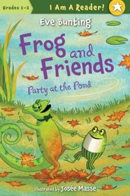 Frog and Friends: Party at the Pond (I Am a Reader)