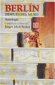 Berlin despues del muro. Antologia (Coleccin Popular) (Spanish Edition)