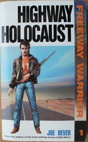 Highway Holocaust (Freeway Warrior)