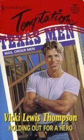 Holding Out for a Hero (Mail Order Men) (Harlequin Temptation, No 600)