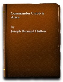 Commander Crabb is Alive