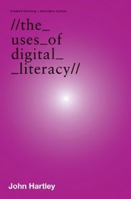 The Uses of Digital Literacy (Creative Economy & Innovation Culture Se)
