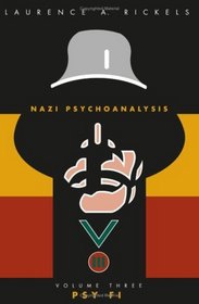 Nazi Psychoanalysis, Volume III: Psy Fi