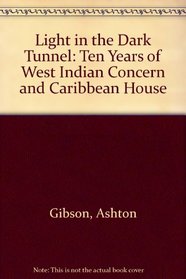 A Light in the Dark Tunnel: Ten Years of Westindian Concern and Caribbean House