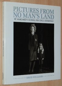 Pictures from no man's land: St Margaret's School for Girl's, Edinburgh