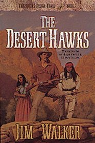 The Desert Hawks (The Wells Fargo Trail Books)