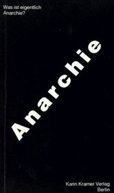 Was ist eigentlich Anarchie?