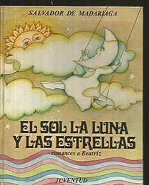 El sol, la luna y las estrellas: Romances a Beatriz (Spanish Edition)