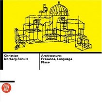 Architecture : Presence, Language, Place (Skira Library of Architecture)