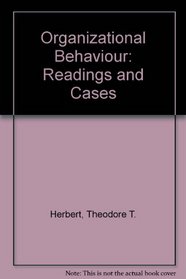Organizational Behavior: Readings and Cases