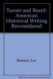 Turner and Beard: American Historical Writing Reconsidered