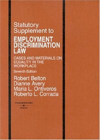 Statutory Supplement to Employment Discrimination Law, 7th Edition (American Casebook)