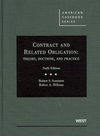 Contract and Related Obligation: Theory, Doctrine, and Practice, 6th (American Casebook)