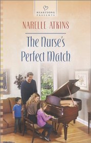 The Nurse's Perfect Match (Heartsong Presents)