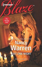 Just One Night (Wrong Bed) (Harlequin Blaze, No 706)