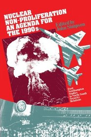 Nuclear Non-Proliferation: An Agenda for the 1990s
